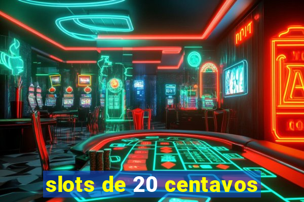 slots de 20 centavos